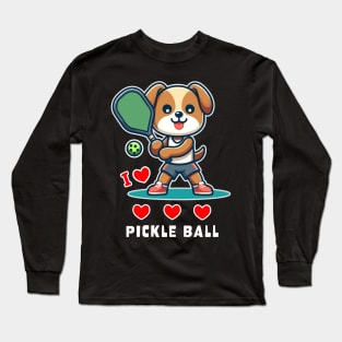 I Love Pickle Ball, Cute Dog playing Pickle Ball, funny graphic t-shirt for lovers of Pickle Ball and Dogs Long Sleeve T-Shirt